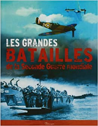 Les grandes batailles de la Seconde Guerre mondiale